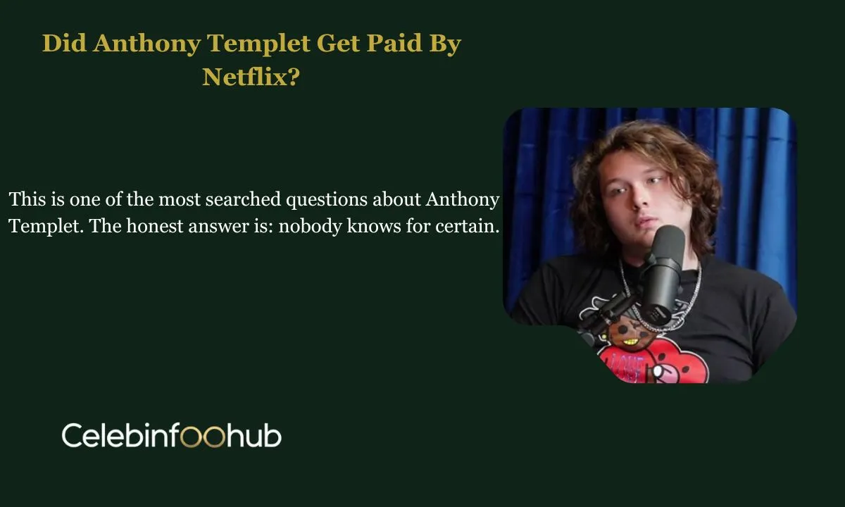 Did Anthony Templet Get Paid By Netflix
